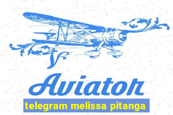 telegram melissa pitanga